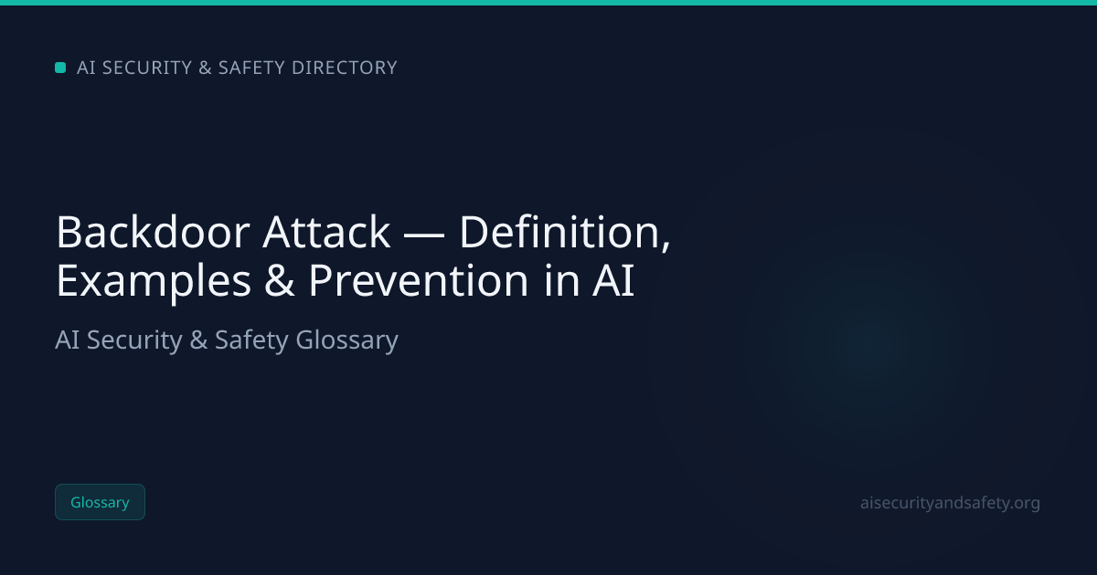 Backdoor Attack — Definition, Examples & Prevention in AI | AI Safety ...