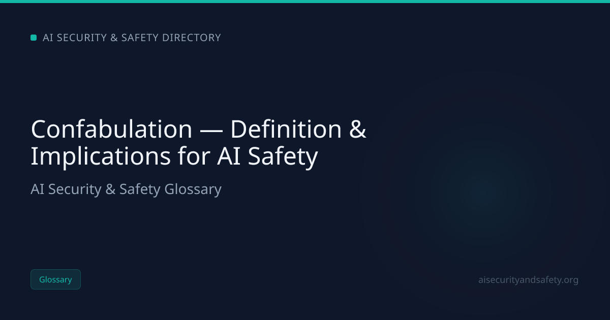 Confabulation — Definition & Implications for AI Safety | AI Safety ...
