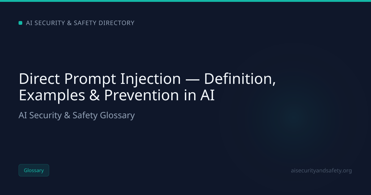 Direct Prompt Injection — Definition, Examples & Prevention in AI | AI ...