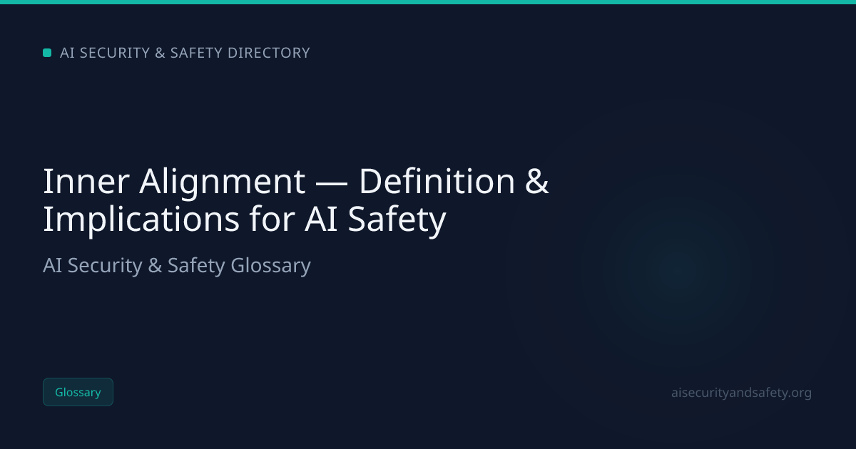 Inner Alignment — Definition & Implications for AI Safety | AI Safety ...