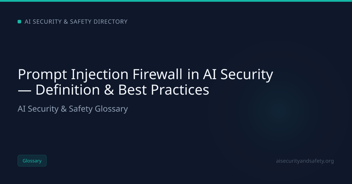 Prompt Injection Firewall in AI Security — Definition & Best Practices ...