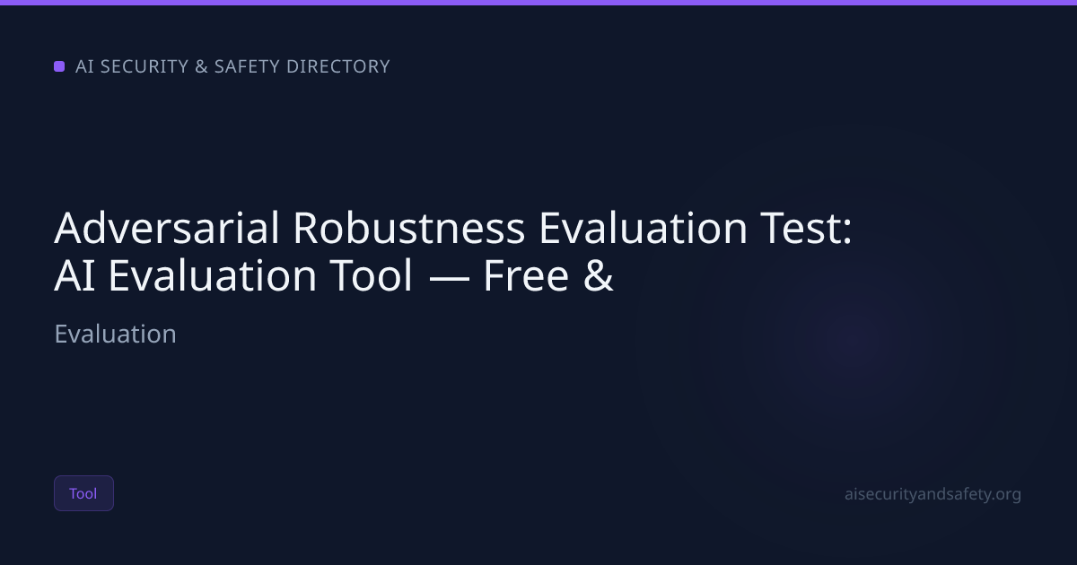 Adversarial Robustness Evaluation Test: AI Evaluation Tool — Free ...