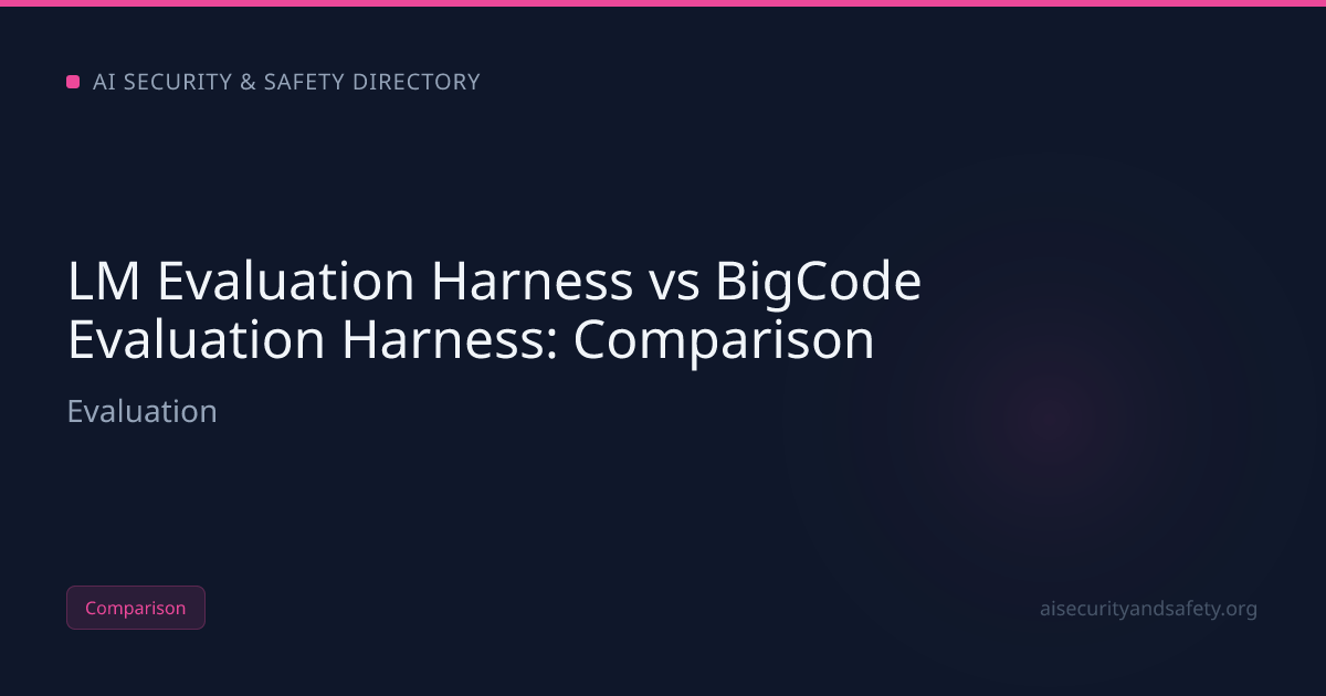 LM Evaluation Harness vs BigCode Evaluation Harness (2026): Honest | AI ...