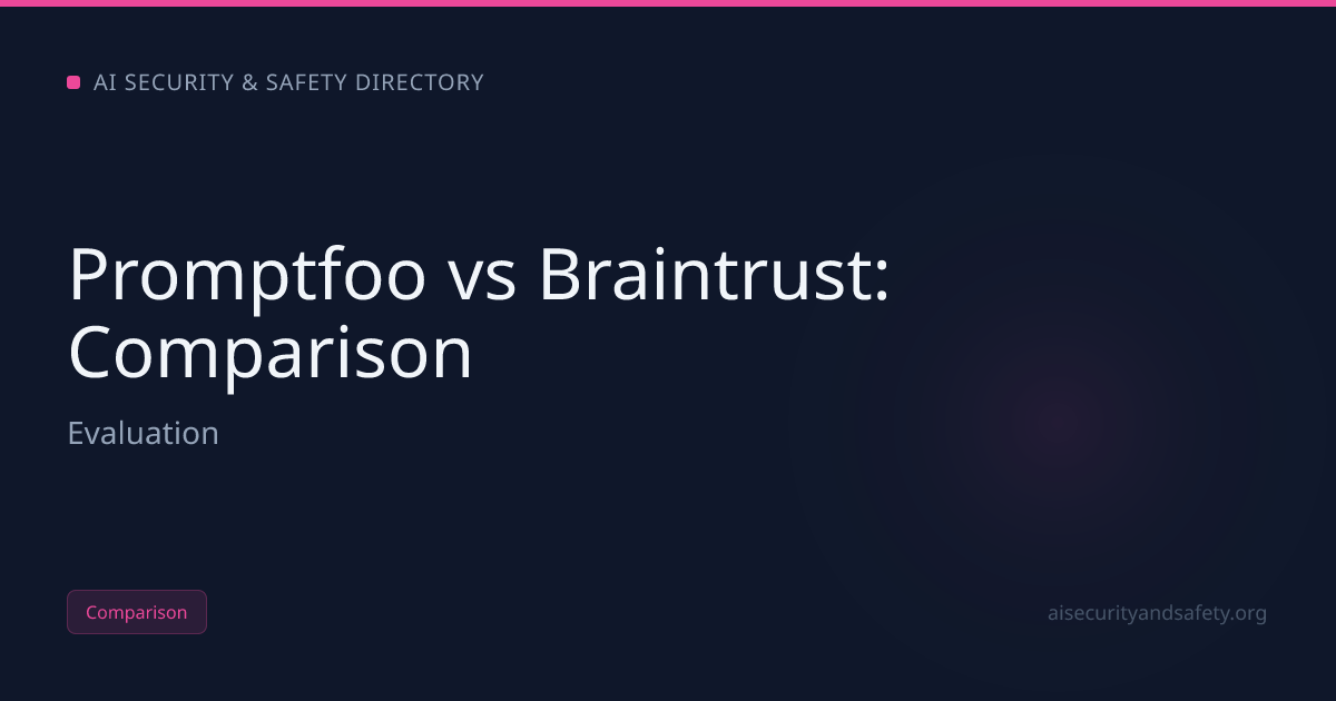 Promptfoo vs Braintrust (2026): Honest Comparison [Free] | AI Safety ...
