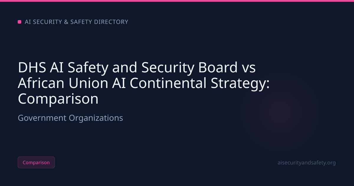 DHS AI Safety and Security Board vs African Union AI Continental | AI ...