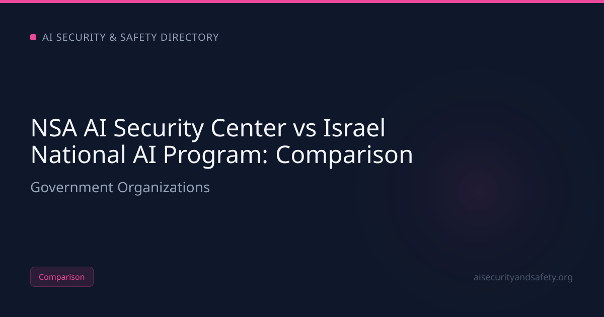 NSA AI Security Center vs Israel National AI Program (2026): Which AI ...