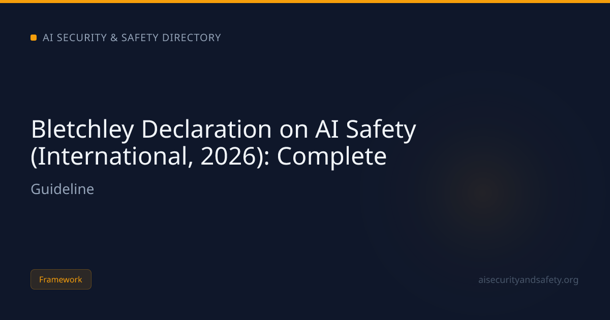 Bletchley Declaration on AI Safety (International, 2026): Complete | AI ...