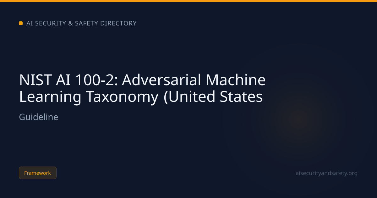 NIST AI 100-2: Adversarial Machine Learning Taxonomy (United States ...