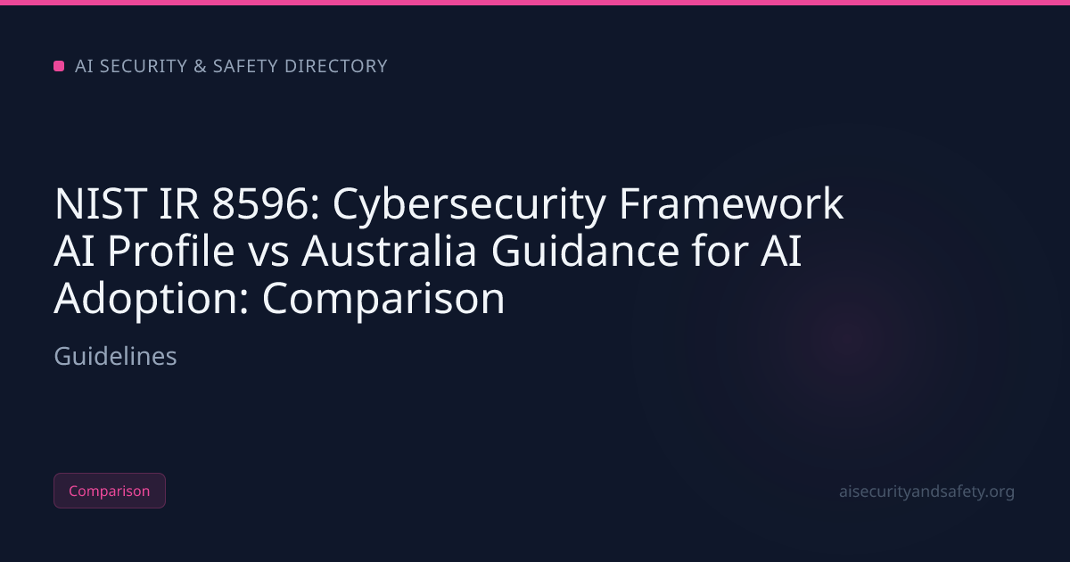 NIST IR 8596: Cybersecurity Framework AI Profile vs Australia | AI ...