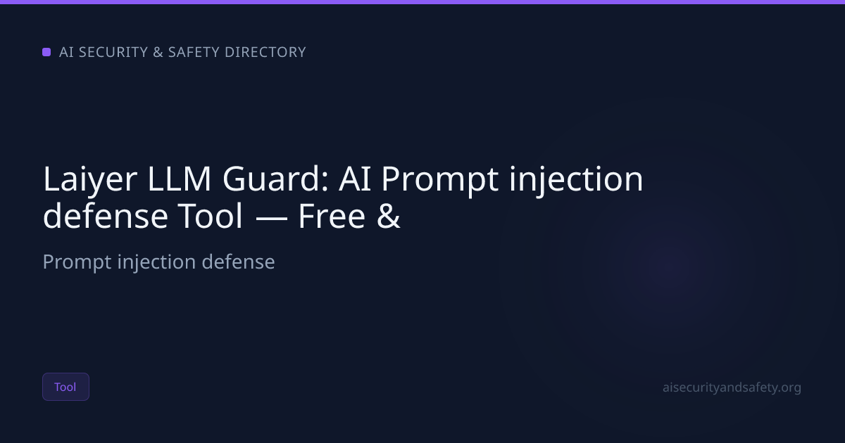 Laiyer LLM Guard: AI Prompt injection defense Tool — Free & | AI Safety ...