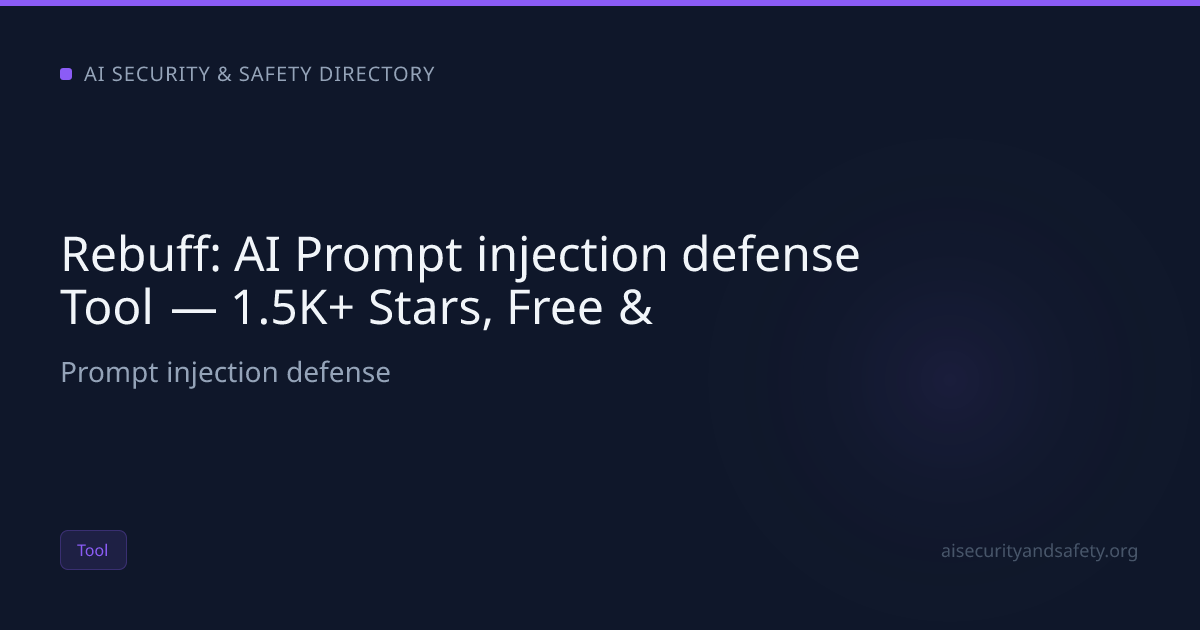 Rebuff: AI Prompt injection defense Tool — 1.5K+ Stars, Free & | AI ...
