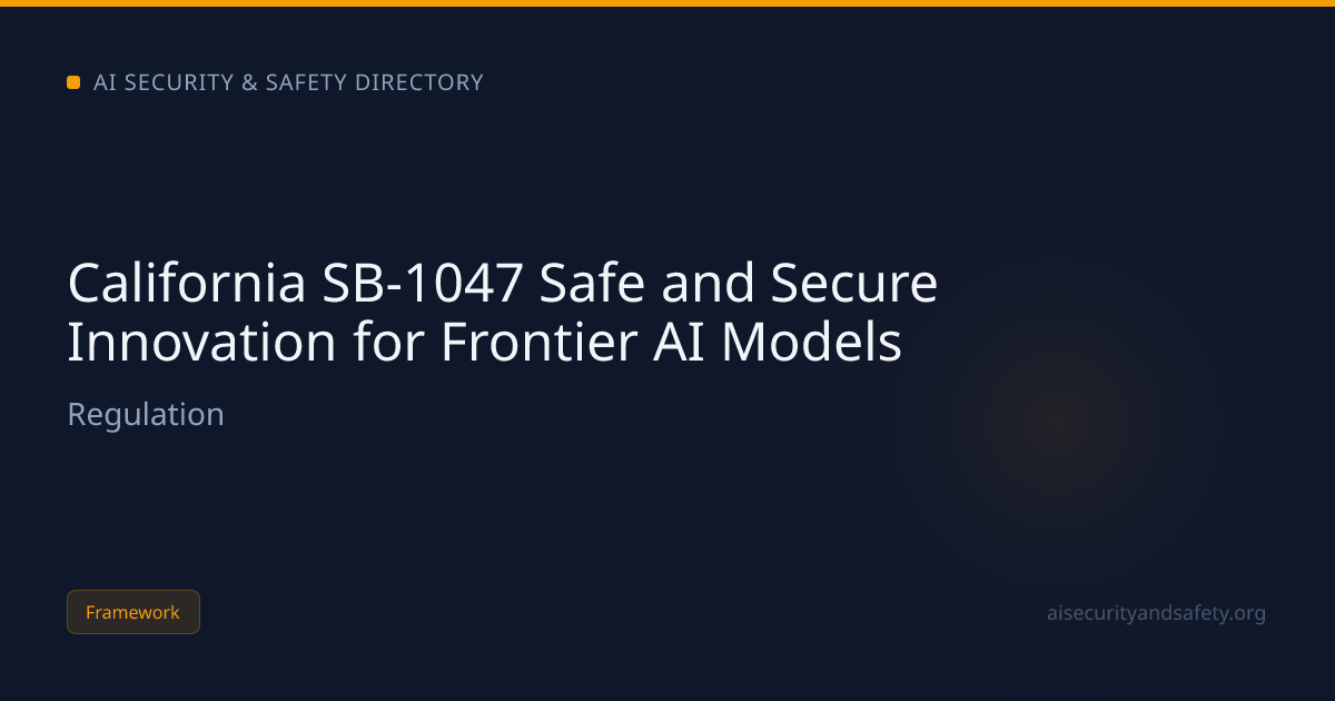 California SB-1047 Safe and Secure Innovation for Frontier AI Models ...