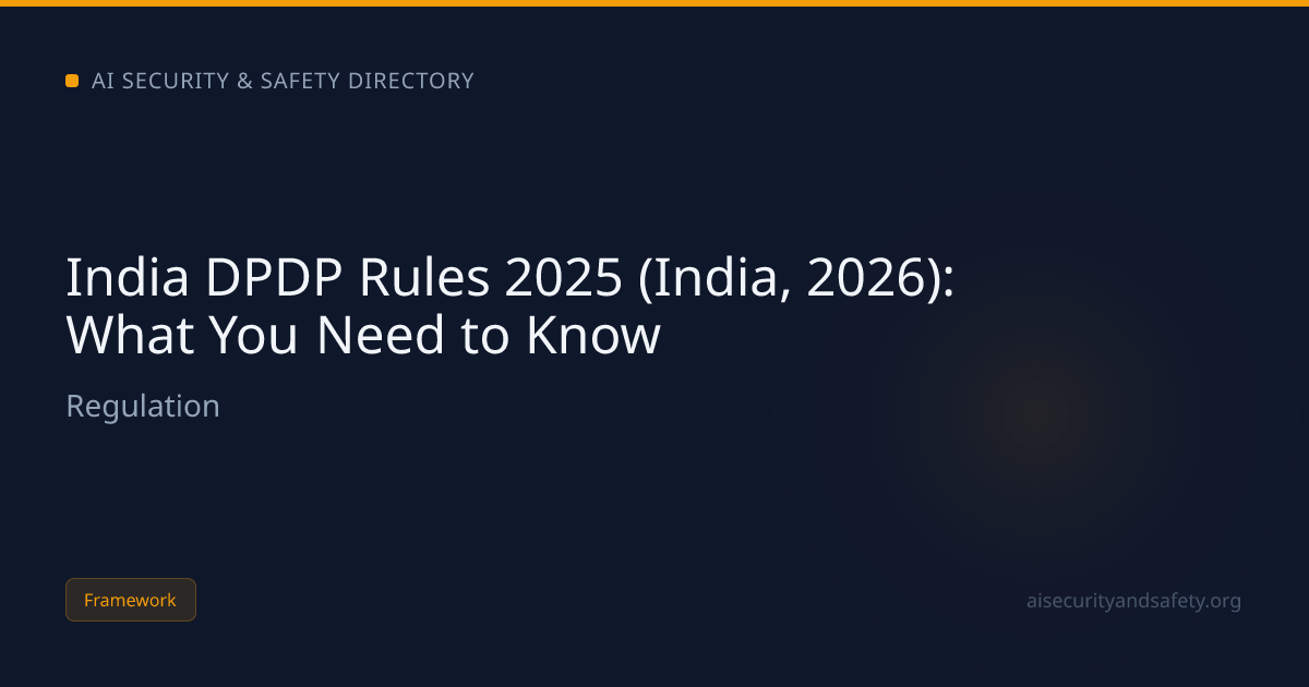 India DPDP Rules 2025 (India, 2026): What You Need to Know | AI Safety ...