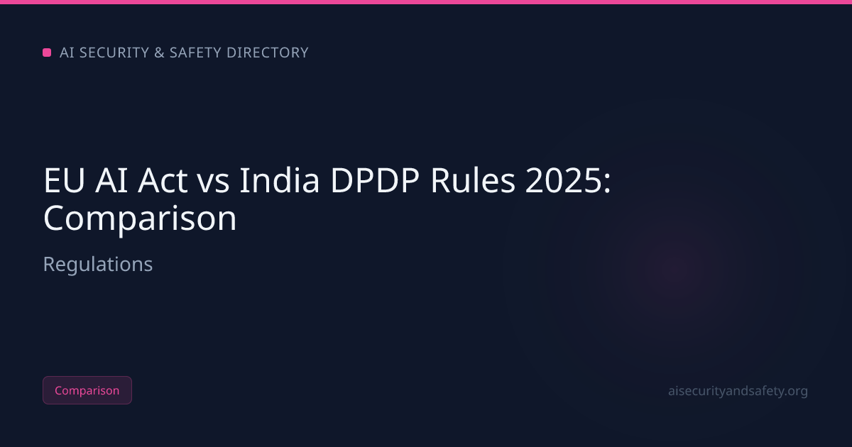 EU AI Act vs India DPDP Rules 2025 (2026): Which to Follow? | AI Safety ...