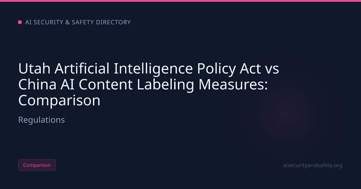 Utah Artificial Intelligence Policy Act vs China AI Content Labeling ...