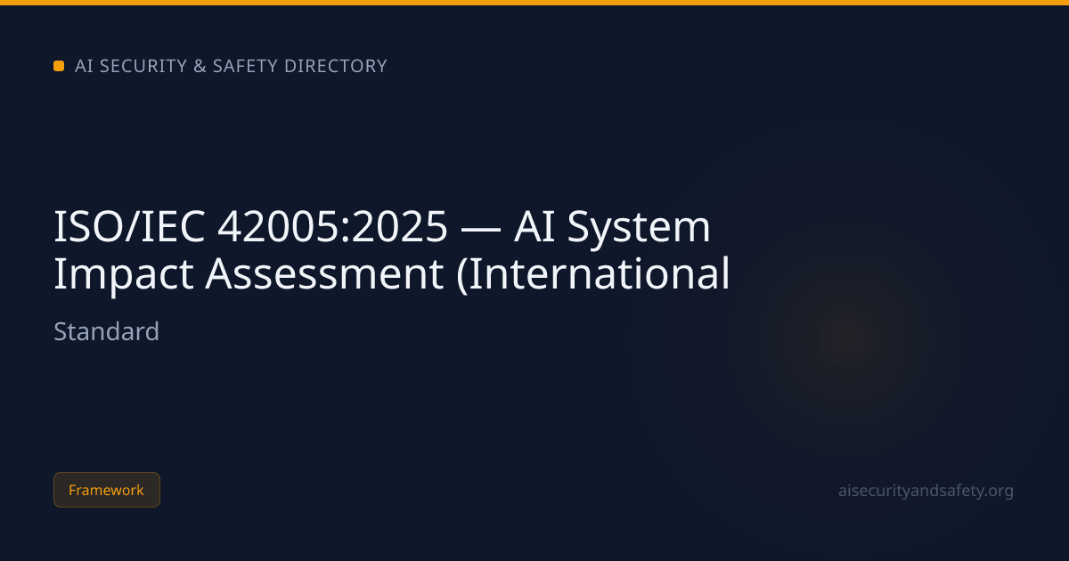 ISO/IEC 42005:2025 — AI System Impact Assessment (International | AI ...