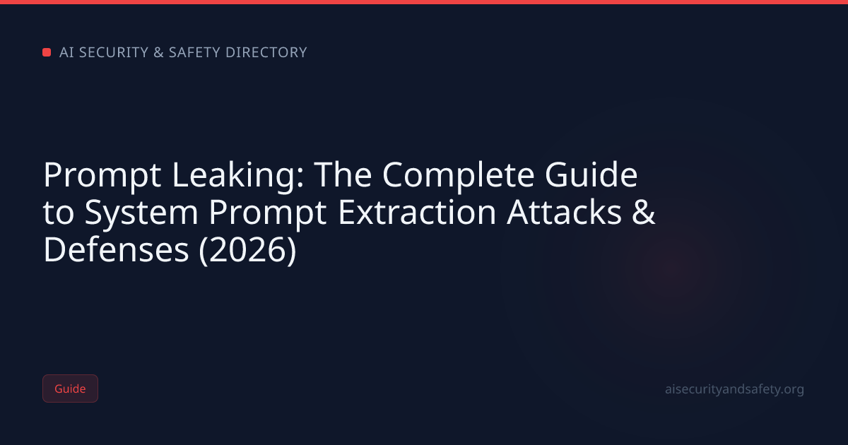Prompt Leaking: The Complete Guide to System Prompt Extraction Attacks ...