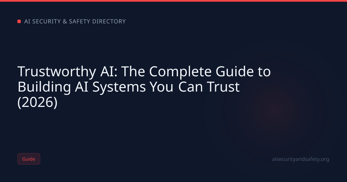 Trustworthy AI: The Complete Guide to Building AI Systems You Can Trust ...